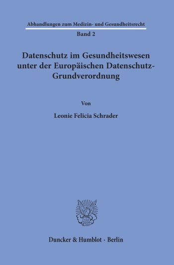 Cover: Datenschutz im Gesundheitswesen unter der Europäischen Datenschutz-Grundverordnung