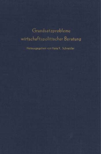 Cover: Grundsatzprobleme wirtschaftspolitischer Beratung