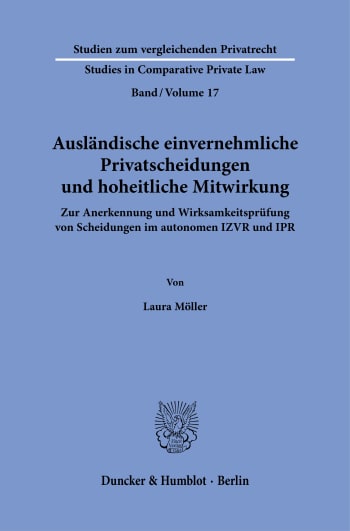 Cover: Ausländische einvernehmliche Privatscheidungen und hoheitliche Mitwirkung