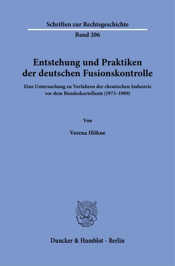 Cover: Entstehung und Praktiken der deutschen Fusionskontrolle