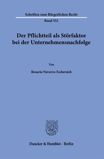 Cover: Der Pflichtteil als Störfaktor bei der Unternehmensnachfolge