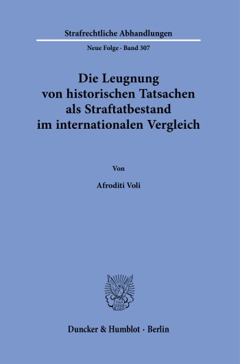 Cover: Die Leugnung von historischen Tatsachen als Straftatbestand im internationalen Vergleich