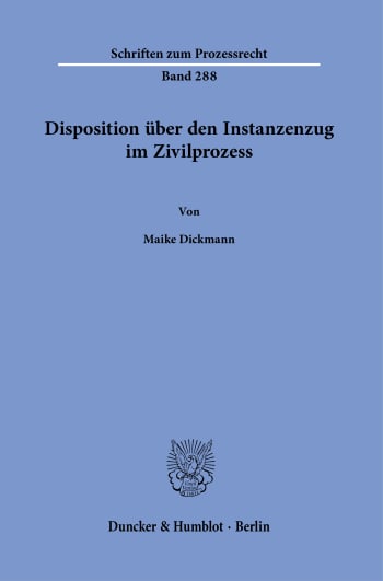 Cover: Disposition über den Instanzenzug im Zivilprozess