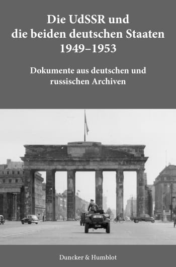 Cover: Die UdSSR und die beiden deutschen Staaten 1949–1953