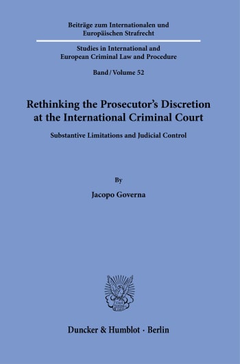 Cover: Rethinking the Prosecutor’s Discretion at the International Criminal Court