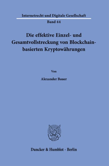 Cover: Die effektive Einzel- und Gesamtvollstreckung von Blockchain-basierten Kryptowährungen