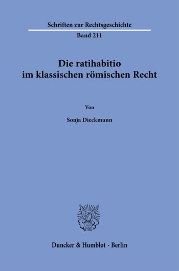 Cover: Die ratihabitio im klassischen römischen Recht