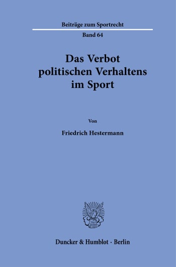 Cover: Das Verbot politischen Verhaltens im Sport