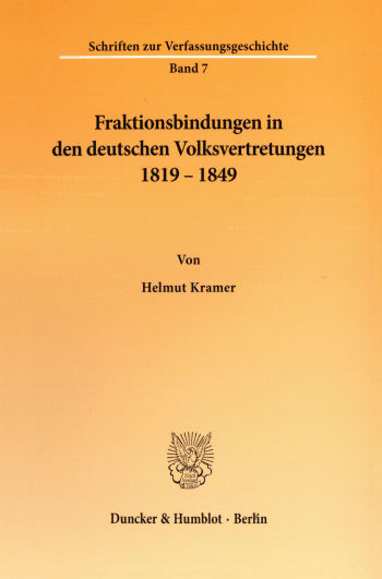 Cover: Fraktionsbindungen in den deutschen Volksvertretungen 1819 - 1849