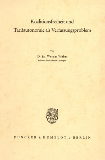 Cover: Koalitionsfreiheit und Tarifautonomie als Verfassungsproblem