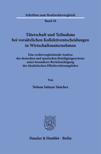 Cover: Täterschaft und Teilnahme bei vorsätzlichen Kollektiventscheidungen in Wirtschaftsunternehmen