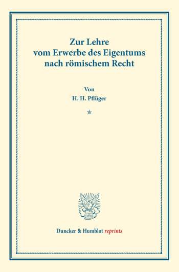 Cover: Zur Lehre vom Erwerbe des Eigentums nach römischem Recht