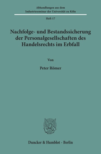 Cover: Nachfolge- und Bestandssicherung der Personalgesellschaften des Handelsrechts im Erbfall