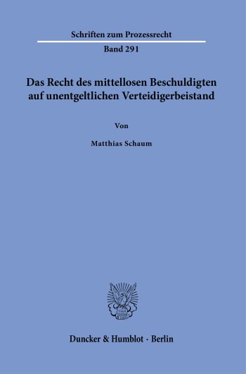 Cover: Das Recht des mittellosen Beschuldigten auf unentgeltlichen Verteidigerbeistand