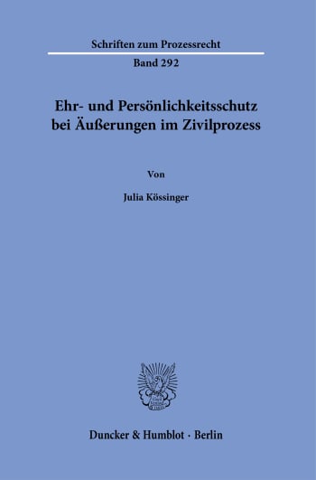 Cover: Ehr- und Persönlichkeitsschutz bei Äußerungen im Zivilprozess