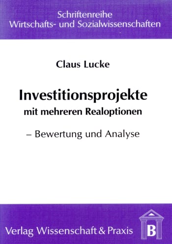 Cover: Investitionsprojekte mit mehreren Realoptionen