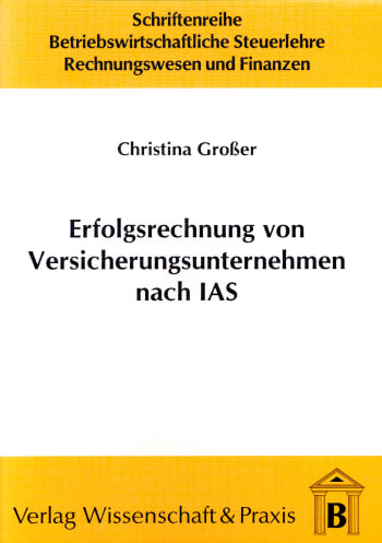 Cover: Erfolgsrechnung von Versicherungsunternehmen nach IAS