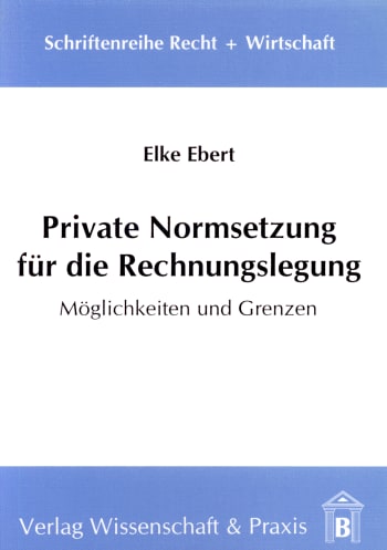 Cover: Private Normsetzung für die Rechnungslegung