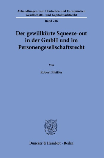 Cover: Der gewillkürte Squeeze-out in der GmbH und im Personengesellschaftsrecht