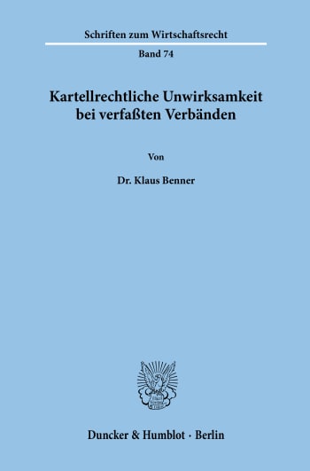 Cover: Kartellrechtliche Unwirksamkeit bei verfaßten Verbänden