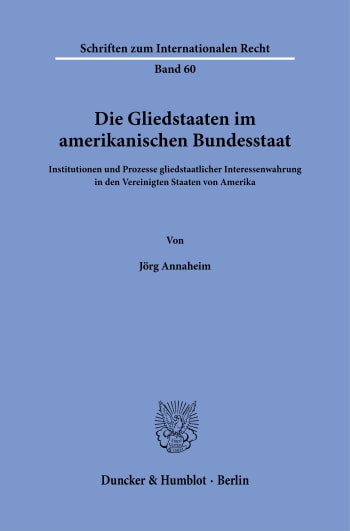 Cover: Die Gliedstaaten im amerikanischen Bundesstaat