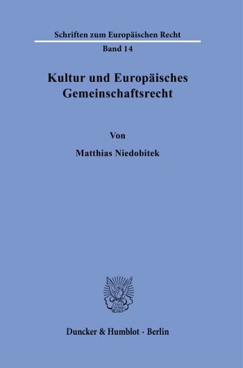 Cover: Kultur und Europäisches Gemeinschaftsrecht