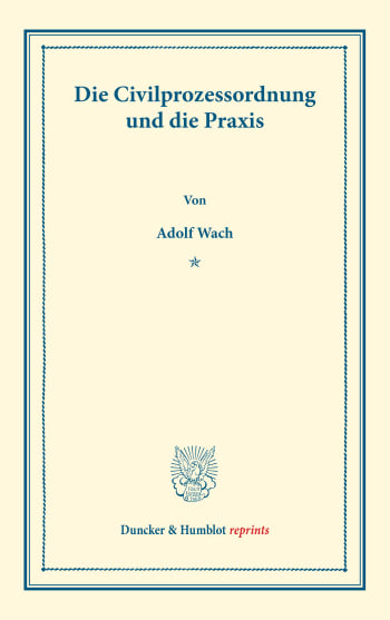 Cover: Die Civilprozessordnung und die Praxis