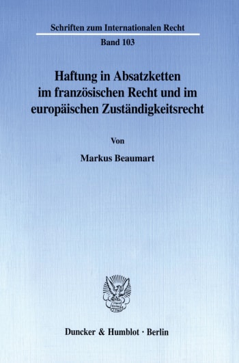 Cover: Haftung in Absatzketten im französischen Recht und im europäischen Zuständigkeitsrecht