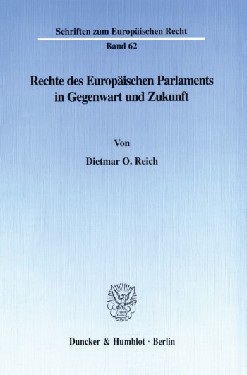 Cover: Rechte des Europäischen Parlaments in Gegenwart und Zukunft