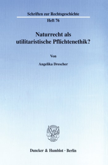 Cover: Naturrecht als utilitaristische Pflichtenethik?