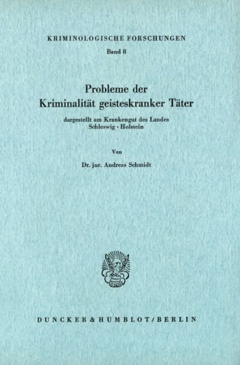 Cover: Probleme der Kriminalität geisteskranker Täter, dargestellt am Krankengut des Landes Schleswig-Holstein