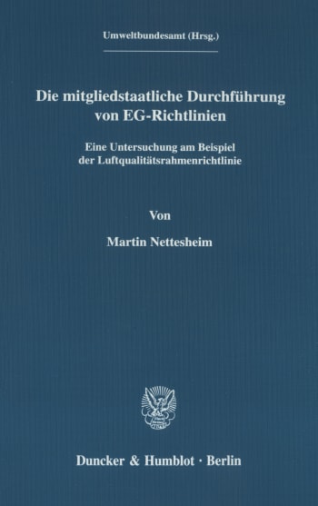 Cover: Die mitgliedstaatliche Durchführung von EG-Richtlinien