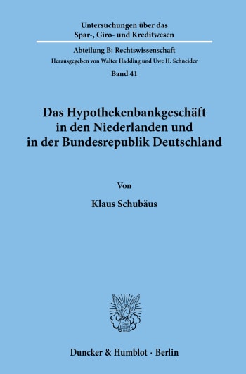 Cover: Das Hypothekenbankgeschäft in den Niederlanden und in der Bundesrepublik Deutschland