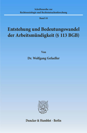 Cover: Entstehung und Bedeutungswandel der Arbeitsmündigkeit (§ 113 BGB)