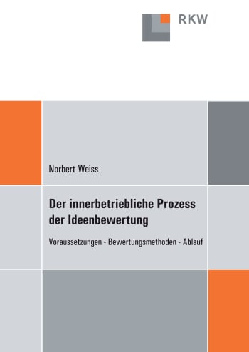 Cover: Der innerbetriebliche Prozess der Ideenbewertung