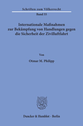 Cover: Internationale Maßnahmen zur Bekämpfung von Handlungen gegen die Sicherheit der Zivilluftfahrt