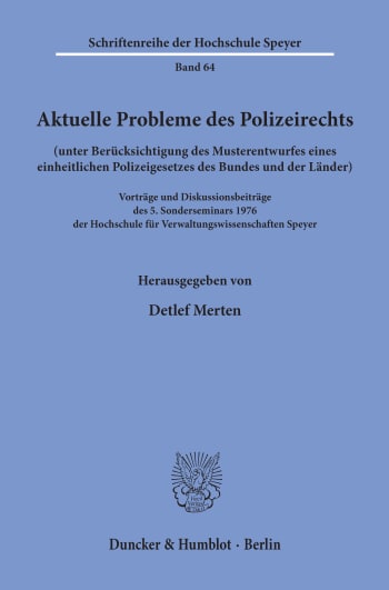 Cover: Aktuelle Probleme des Polizeirechts (unter Berücksichtigung des Musterentwurfes eines einheitlichen Polizeigesetzes des Bundes und der Länder)