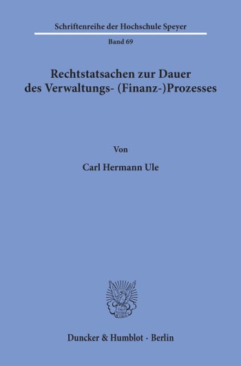 Cover: Rechtstatsachen zur Dauer des Verwaltungs- (Finanz-)Prozesses