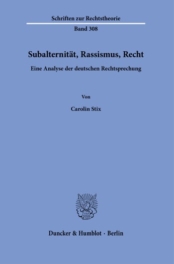 Cover: Subalternität, Rassismus, Recht