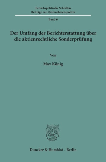 Cover: Der Umfang der Berichterstattung über die aktienrechtliche Sonderprüfung