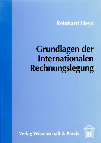 Cover: Grundlagen der Internationalen Rechnungslegung