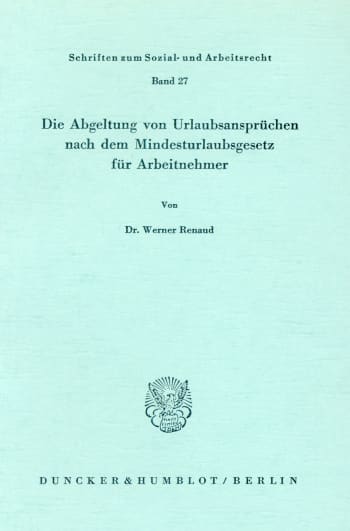 Cover: Die Abgeltung von Urlaubsansprüchen nach dem Mindesturlaubsgesetz für Arbeitnehmer