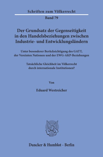 Cover: Der Grundsatz der Gegenseitigkeit in den Handelsbeziehungen zwischen Industrie- und Entwicklungsländern unter besonderer Berücksichtigung des GATT, der Vereinten Nationen und der EWG-AKP-Beziehungen