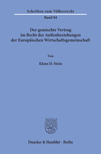 Cover: Der gemischte Vertrag im Recht der Außenbeziehungen der Europäischen Wirtschaftsgemeinschaft