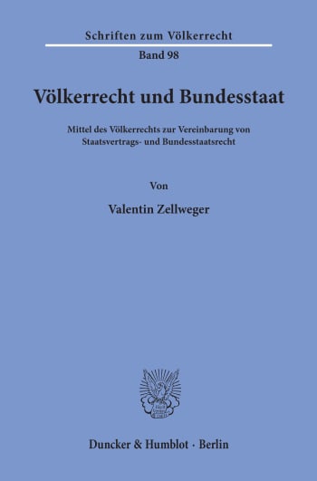 Cover: Völkerrecht und Bundesstaat