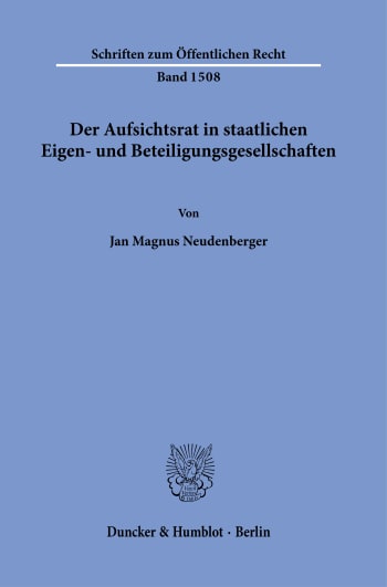 Cover: Der Aufsichtsrat in staatlichen Eigen- und Beteiligungsgesellschaften