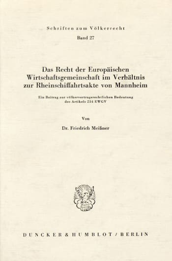 Cover: Das Recht der Europäischen Wirtschaftsgemeinschaft im Verhältnis zur Rheinschiffahrtsakte von Mannheim