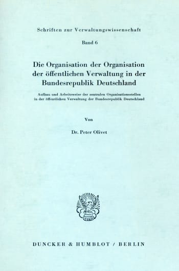 Cover: Die Organisation der Organisation der öffentlichen Verwaltung in der Bundesrepublik Deutschland