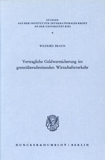 Cover: Vertragliche Geldwertsicherung im grenzüberschreitenden Wirtschaftsverkehr