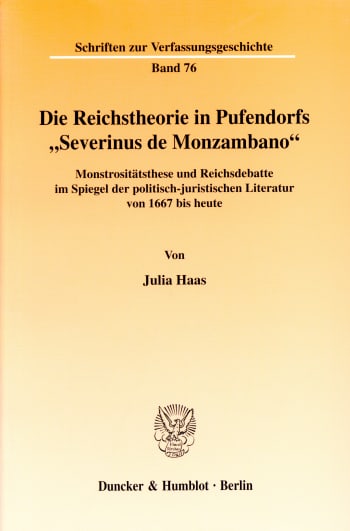 Cover: Die Reichstheorie in Pufendorfs »Severinus de Monzambano«